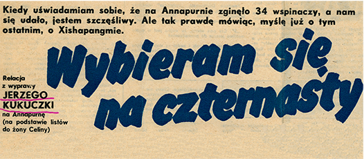 Po zdobyciu Annapurny Jerzemu pozostał już tylko jeden ośmiotysięcznik do zdobycia - Shisha Pangma